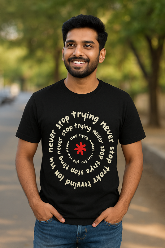 Never Stop Trying Round Neck Black Half Sleeve T Shirt